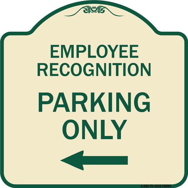Employee Recognition Parking W/ Left Arrow Heavy-Gauge Aluminum Sign, 18" x 18", TG-1818-24099